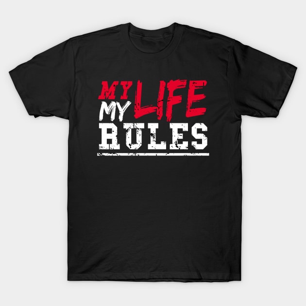 MY Life my Rules T-Shirt by Interwelten